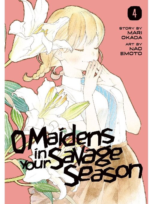 Cover image for O Maidens In Your Savage Season, Volume 4